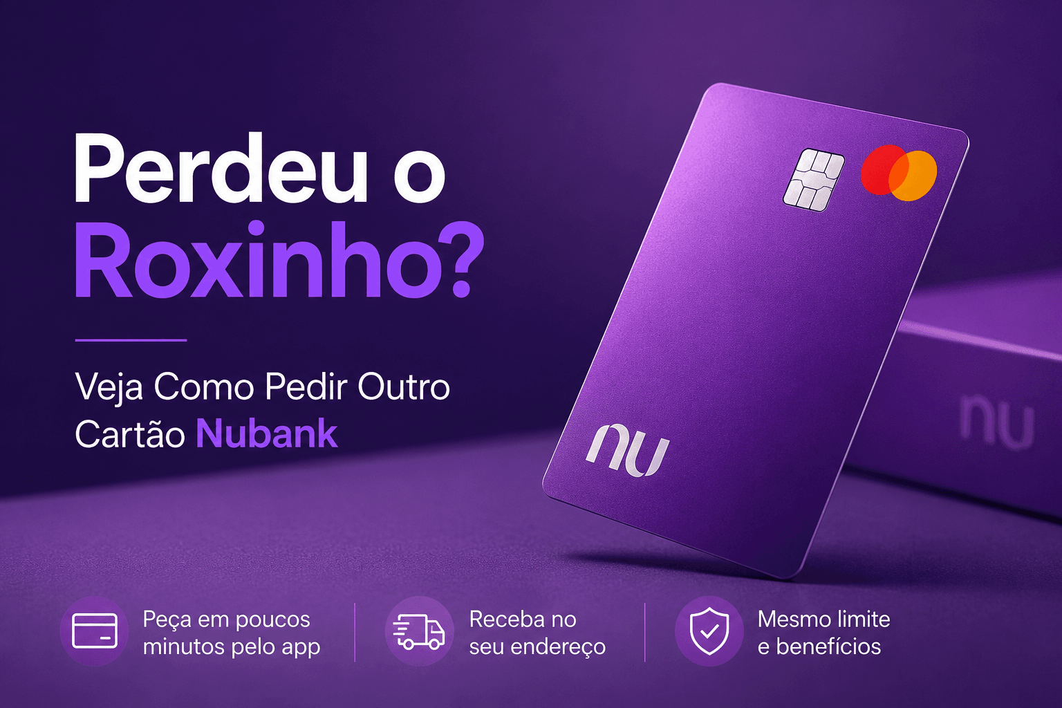 Ilustração do guia sobre Perdeu o Roxinho? Veja Como Pedir Outro Cartão Nubank