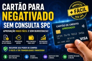 Digital Plane: Finanças, Investimentos e Criptomoedas 1 Cartão para Negativado Sem Consulta SPC: Guia 2026 - Fonte: Imagem gerada por IA (DALL·E / ChatGPT)
