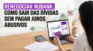 Digital Plane: Finanças, Investimentos e Criptomoedas 2 Renegociar Nubank: Como Limpar o Nome sem Juros Abusivos