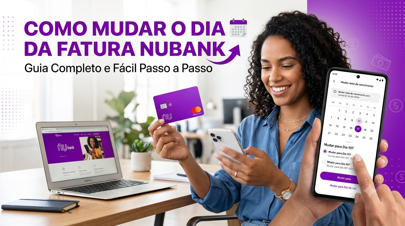 Como Mudar o Dia da Fatura Nubank